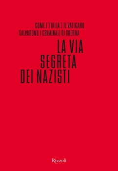 “La via segreta dei nazisti” si perde nelle misteriose vie dell’editoria italiana